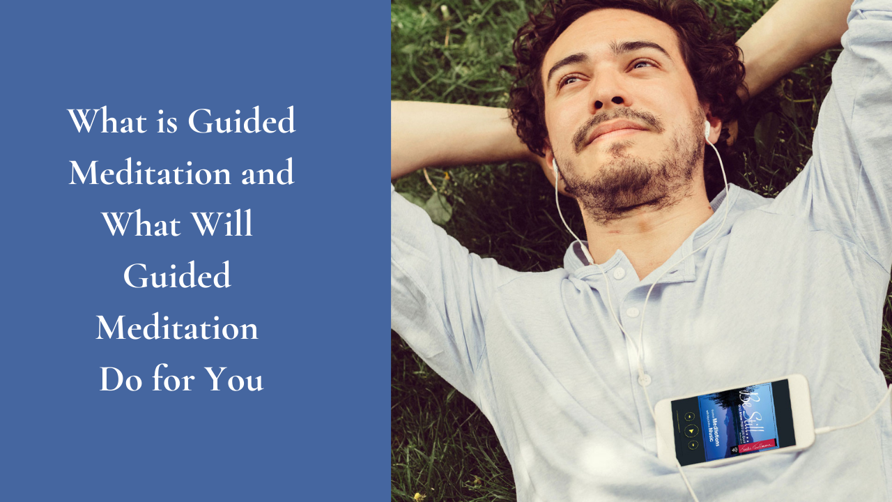 What is Guided Meditation and What Guided Meditation Will Do For You ... What is Guided Meditation and What Guided Meditation Will Do For You ...